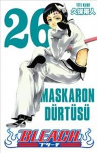 Bleach 26. Cilt: Maskaron Dürtüsü
