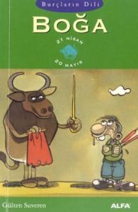 Boğa; Burçların Dili (21 Nisan - 20 Mayıs)