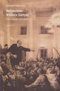 Bolşevikler İktidara Geliyor; Petrogradda 1917 Devrimi