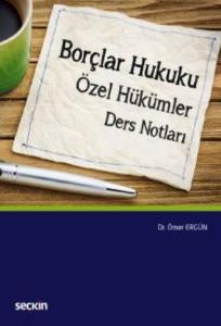 Borçlar Hukuku; Özel Hükümler - Ders Notları