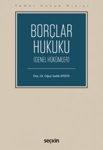 Borçlar Hukuku Genel Hükümler-Oğuz Sadık Aydos