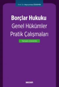 Borçlar Hukuku Genel Hükümler Pratik Çalışmaları