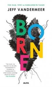 Borne; Yok Oluş, Yetki Ve Kabullenişin Yazarı