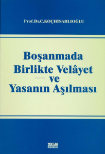Boşanmada Birlikte Velayet ve Yasanın Aşılması