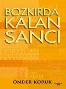 Bozkırda Kalan Sancı