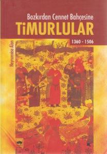 Bozkırdan Cennet Bahçesine Timurlular (1360 1506)