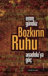 Bozkırın Ruhu; Anadolu'ya Göç