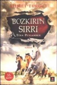 Bozkırın Sırrı : Türk Peygamber