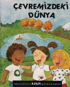 Britannica Keşif Kütüphanesi; Çevremizdeki Dünya