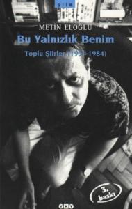 Bu Yalnızlık Benim; Toplu Şiirler (1951-1984)