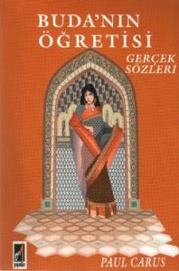 Buda´nın Öğretisi; Gerçek Sözleri