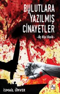 Bulutlara Yazılmış Cinayetler; Üç Kişi Eksik
