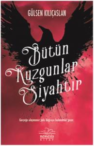 Bütün Kuzgunlar Siyahtır