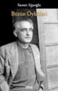 Samet Ağaoğlu - Bütün Öyküleri