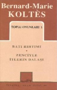 Toplu Oyunları 1; Batı Rıhtımı - Zenciyle İtlerin Dalaşı