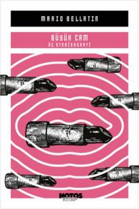 Büyük Cam; Üç Otobiyografi