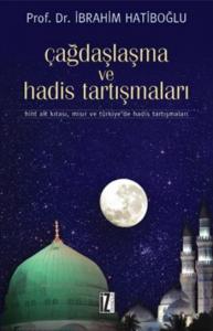 Çağdaşlaşma ve Hadis Tartışmaları; Hint Alt Kıtası, Mısır ve Türkiye'de Hadis Tartışmaları