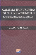 Çalışma Hukukunda Eşitlik ve Ayrımcılık; Karşılaştırmalı Teorik Bir Bakış