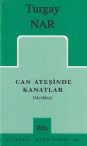 Can Ateşinde Kanatlar (Mevlânâ)