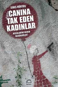 Canına Tak Eden Kadınlar; Kocalarını Neden Öldürdüler