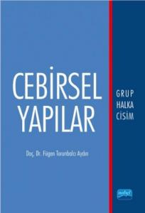 Cebirsel Yapılar; Grup Halka Cisim