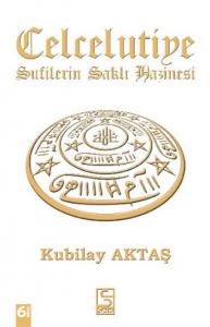 Celcelutiye - Sufilerin Saklı Hazinesi