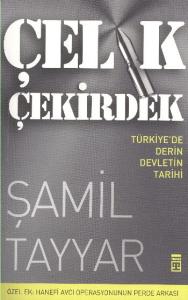 Çelik Çekirdek (Türkiye'de Derin Devletin Tarihi)