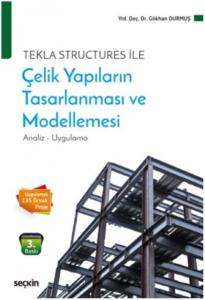 Tekla Structures ile Çelik Yapıların Tasarlanması ve Modellenmesi