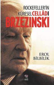 Cellad Rockefellerin Küresel Celladı Brzezınskı