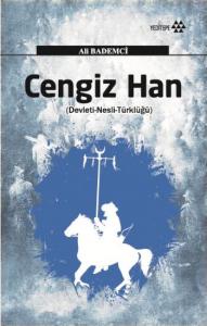 Cengiz Han; Devleti - Nesli - Türklüğü