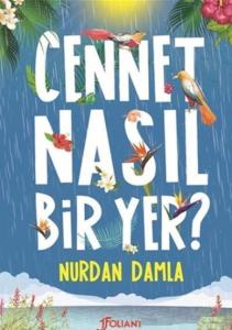 Cennet Nasıl Bir Yer?