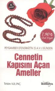 Cennetin Kapısını Açan Ameller; Peygamber Efendimiz'in (S.A.V) Dilinden