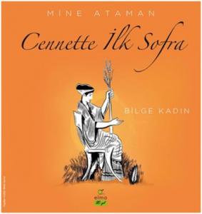 Cennette İlk Sofra - Bilge Kadın