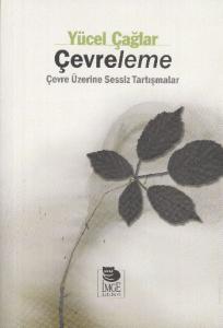 Çevreleme; Çevre Üzerine Sessiz Tartışmalar