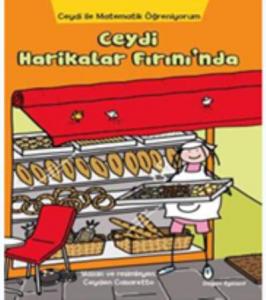 Ceydi İle Matematik Öğreniyorum: Ceydi Harikalar Fırını'nda