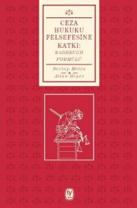 Ceza Hukuku Felsefesine Katkı - Radbruch Formülü