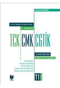 Ceza ve Yargılama Hukuku Yasaları T.C. Anayasası TCK CMK CGTİK ve İlgili Mevzuat