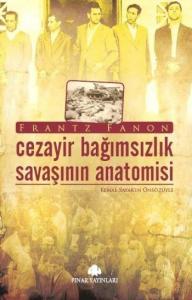 Cezayir Bağmsızlık Savaşının Anatomisi