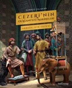 Cezeri'nin Olağanüstü Makineleri; Herkes İçin Cezeri