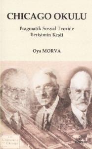 Chicago Okulu; Pragmatik Sosyal Teoride İletişimin Keşfi