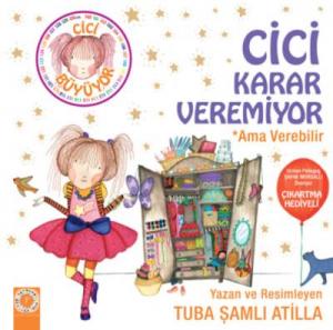 Cici Karar Veremiyor; Ama Verebilir