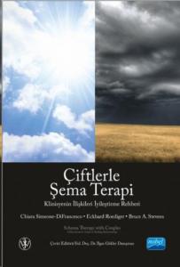 Çiftlerle Şema Terapi - Klinisyenin İlişkileri İyileştirme Rehberi - Schema Therapy With Couples - A