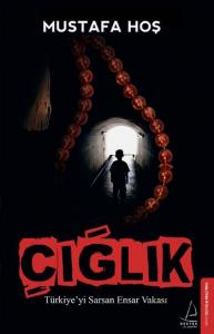 Çığlık; Türkiye'yi Sarsan Ensar Vakası