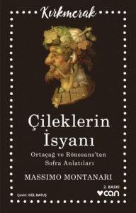 Çileklerin İsyanı - Ortaçağ ve Rönesans'tan Sofra Anlatıları