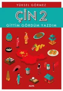 Çin 2 - Gittim Gördüm Yazdım