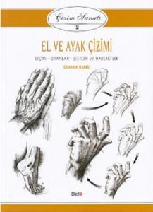 El ve Ayak Çizimi - Çizim Sanatı 2; Biçim - Oranlar Jestler ve Hareketler