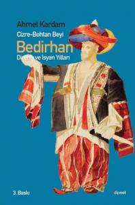Cizre-Bohtan Beyi Bedirhan; Direniş ve İsyan Yılları
