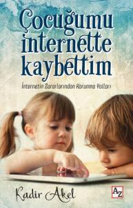 Çocuğumu İnternette Kaybettim; İnternetin Zararlarından Korunma Yolları