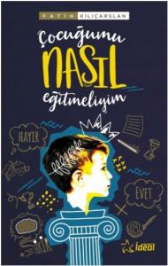 Çocuğumu Nasıl Eğitmeliyim?