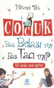 Çocuk Baş Belası mı Baş Tacı mı